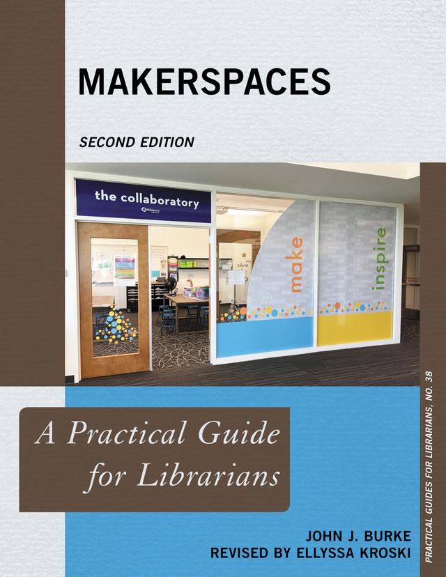 Makerspaces by John J. Burke
