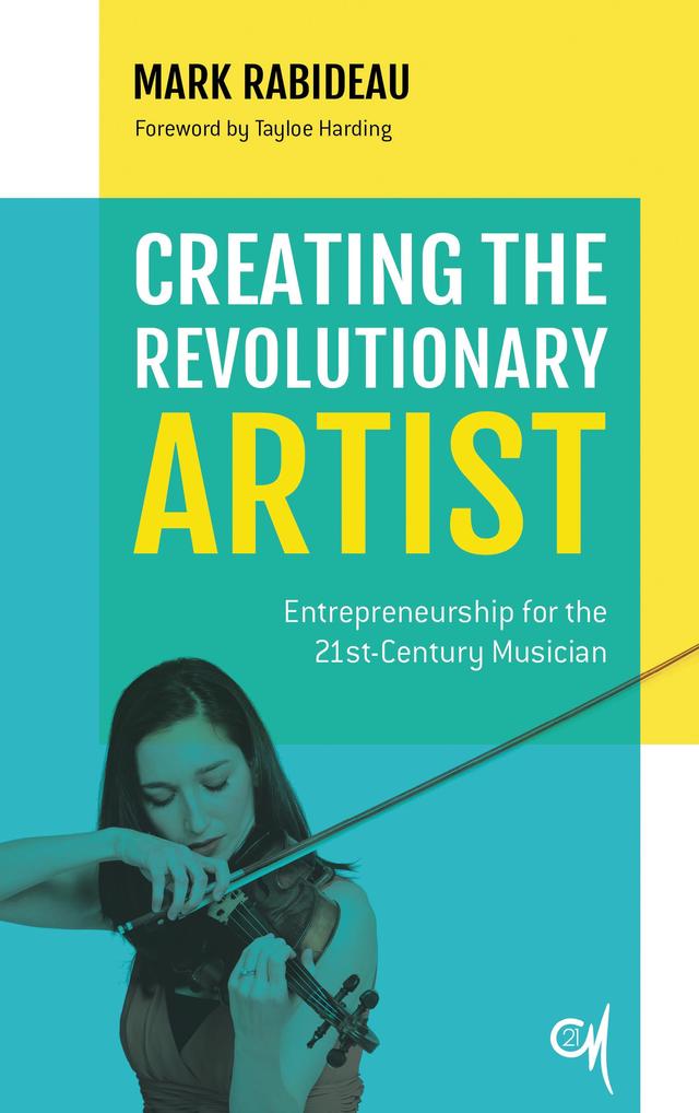 Creating the Revolutionary Artist by Mark Rabideau, Tayloe Harding