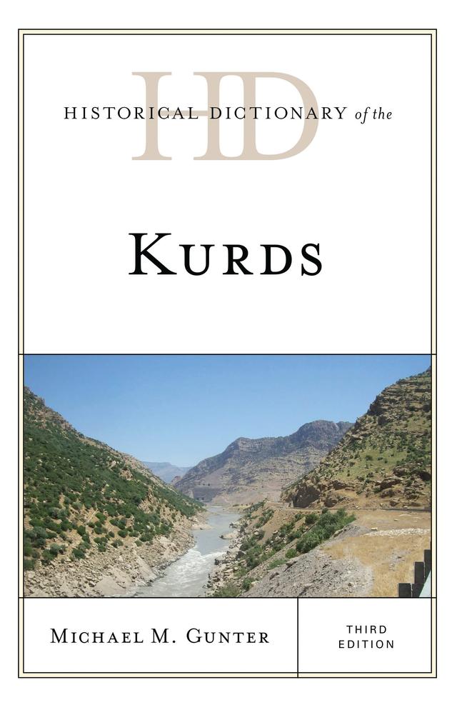 Historical Dictionary of the Kurds by Michael M. Gunter
