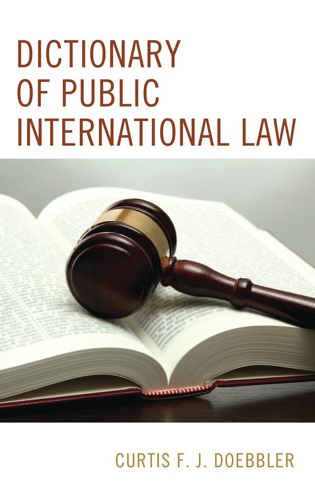 Dictionary of Public International Law by Curtis F.J. Doebbler