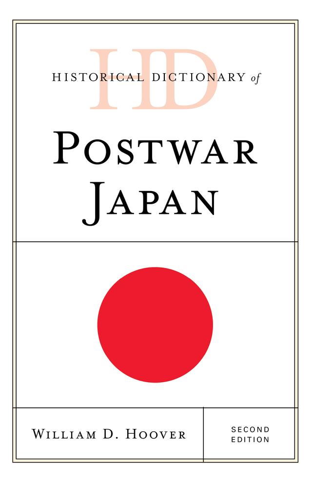 Historical Dictionary of Postwar Japan by William D. Hoover