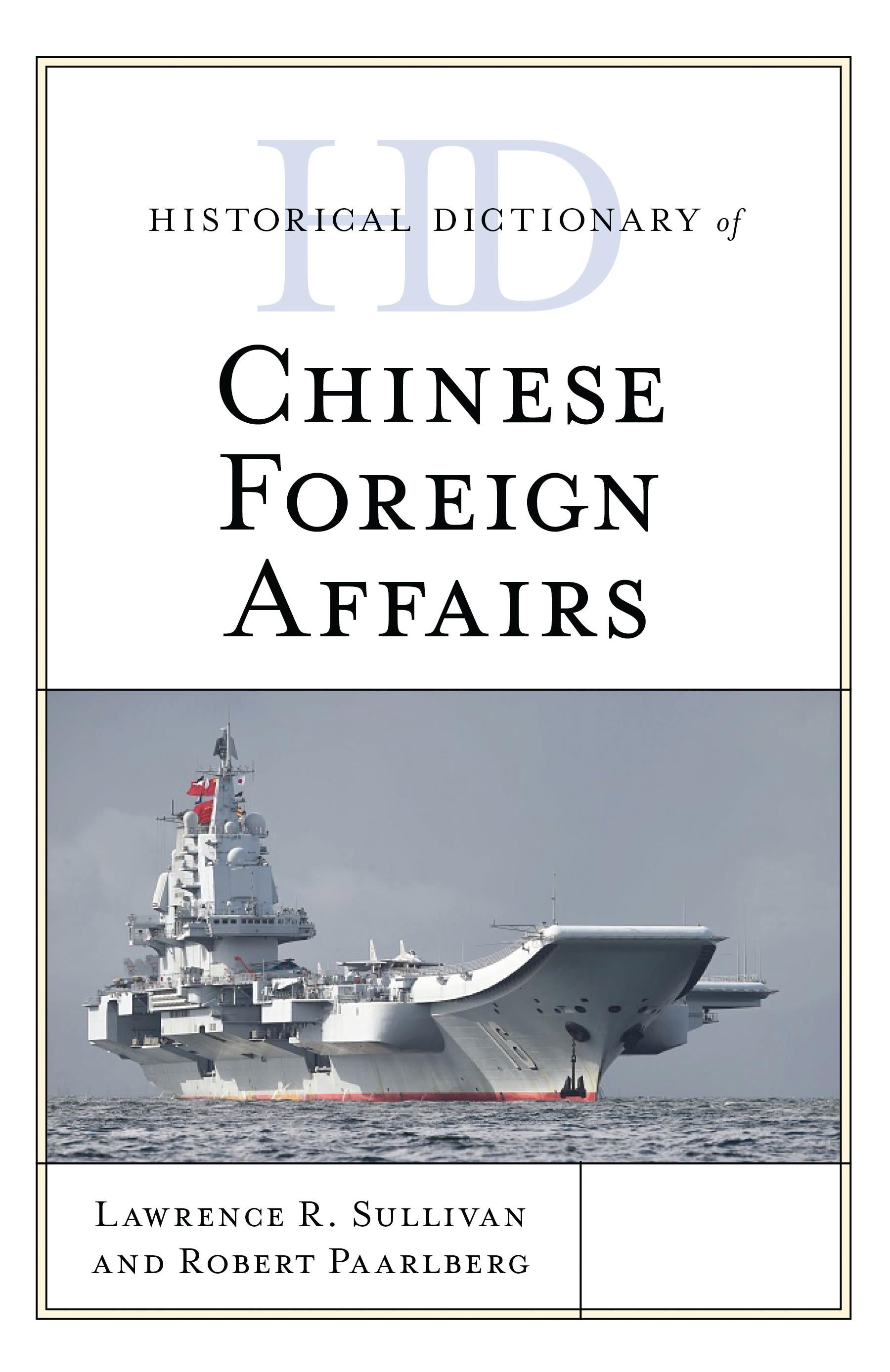 Historical Dictionary of Chinese Foreign Affairs