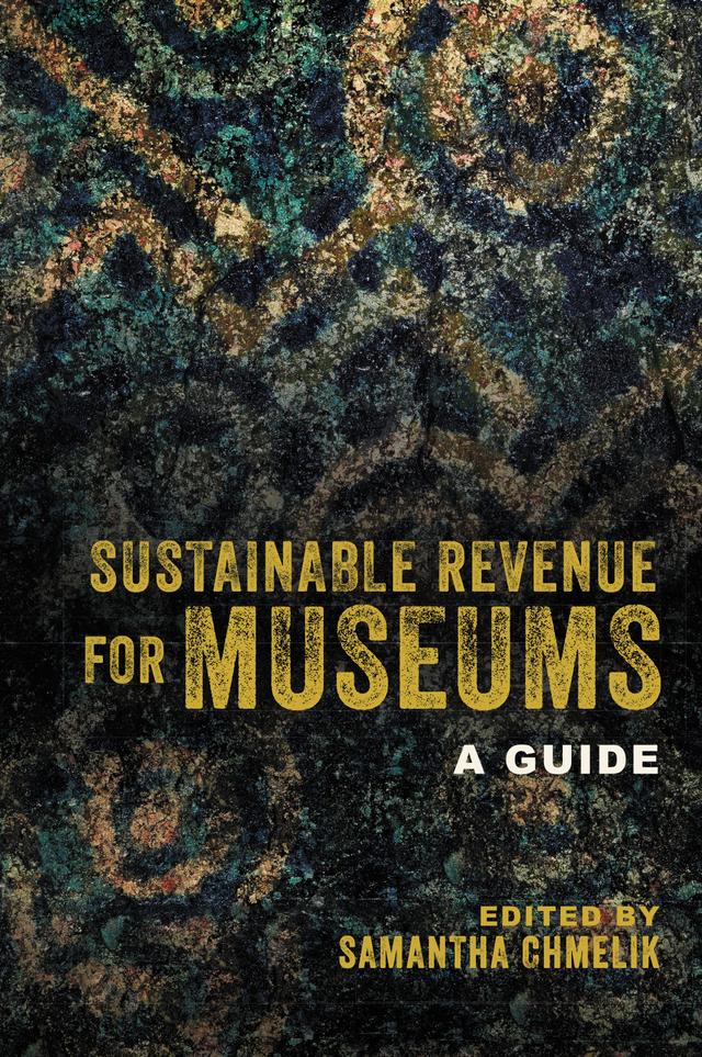 Sustainable Revenue for Museums by Samantha Chmelik
