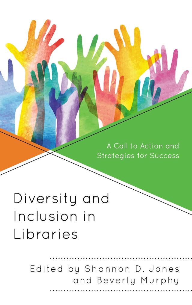 Diversity and Inclusion in Libraries by Beverly Murphy, Shannon D. Jones