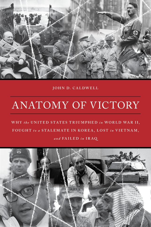 Anatomy of Victory by John D. Caldwell