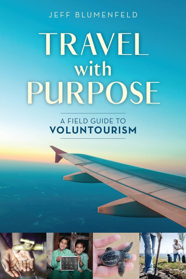 Travel with Purpose by Jeff Blumenfeld