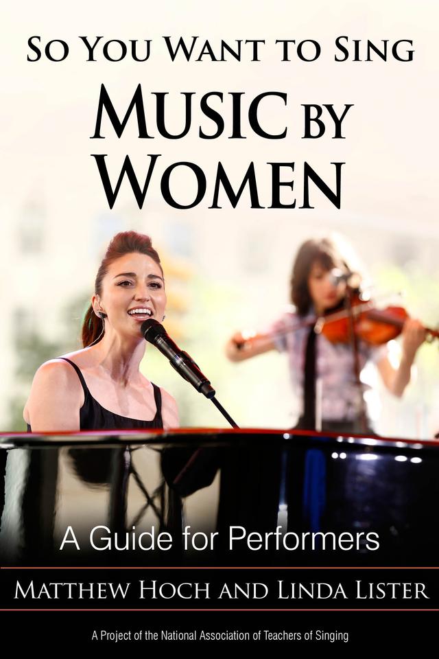 So You Want to Sing Music by Women by Linda Lister, Matthew Hoch