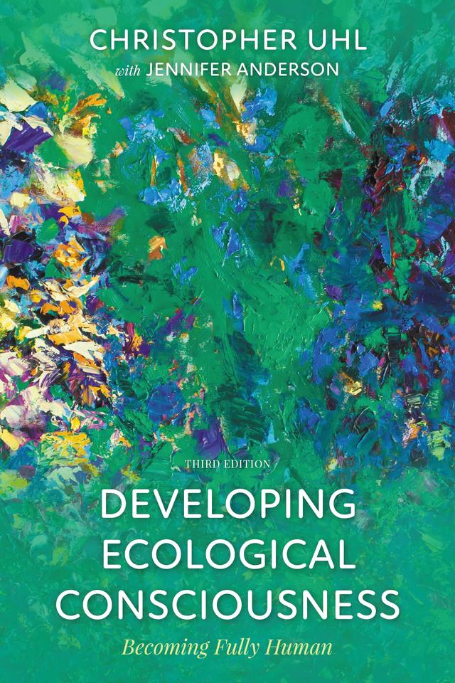 Developing Ecological Consciousness by Christopher Uhl, Jennifer Anderson