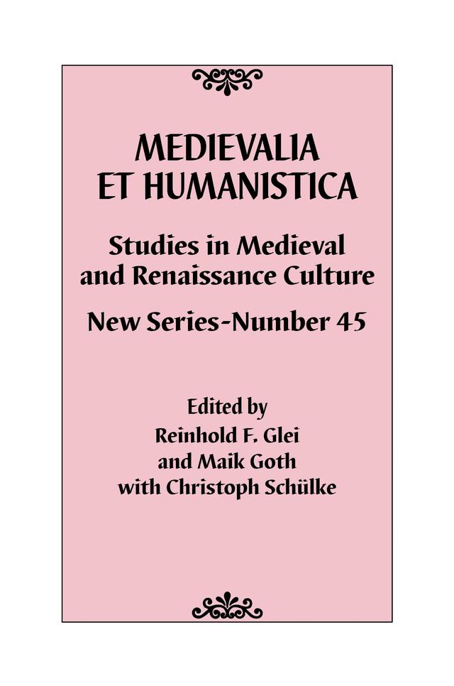 Medievalia et Humanistica, No. 45 by Christoph Schülke, Maik  Goth, Reinhold F. Glei