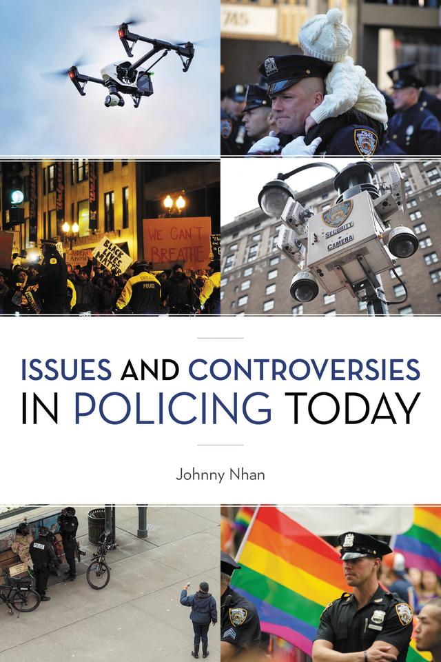 Issues and Controversies in Policing Today by 