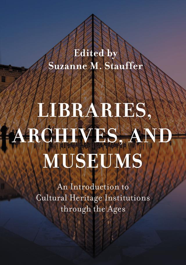 Libraries, Archives, and Museums by 