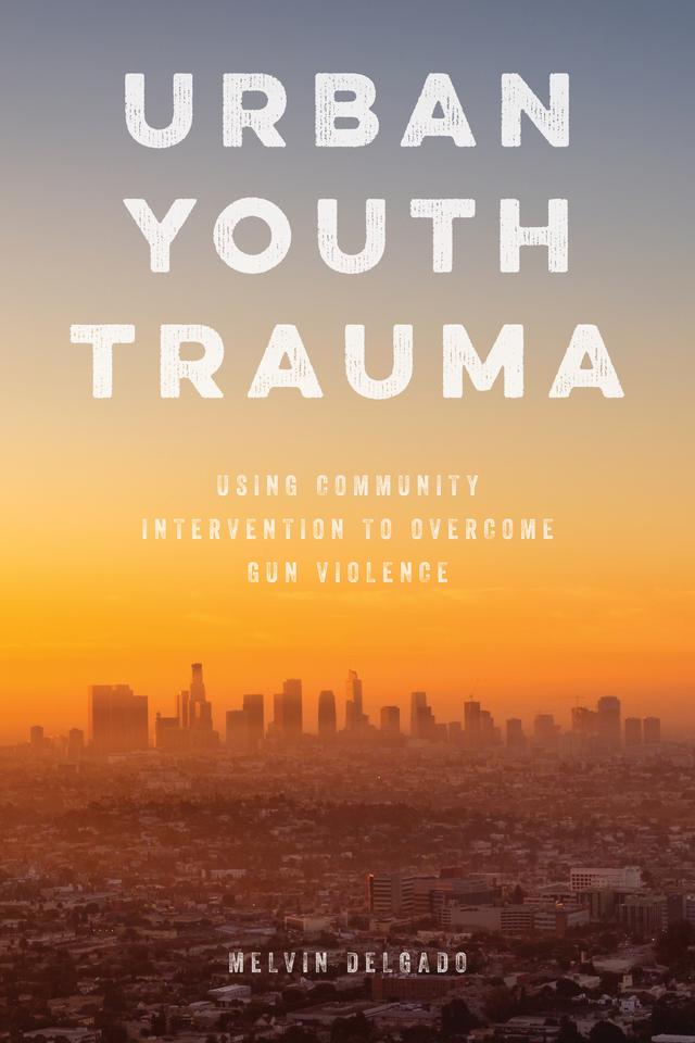 Urban Youth Trauma by Melvin Delgado