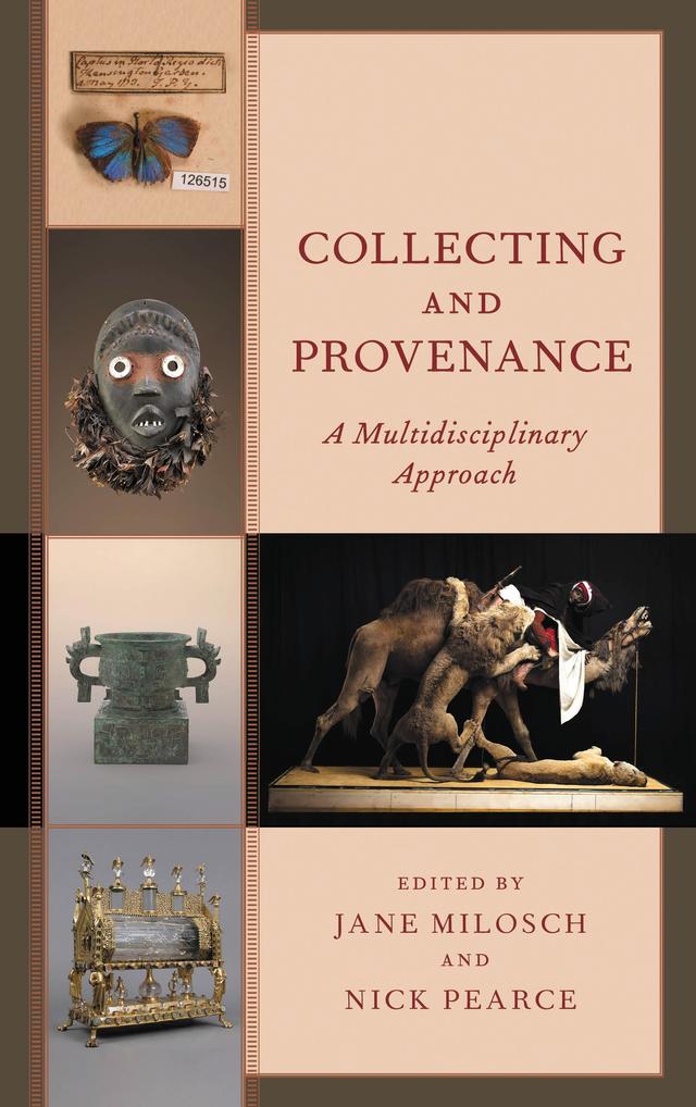 Collecting and Provenance by Jane Milosch, Nick Pearce