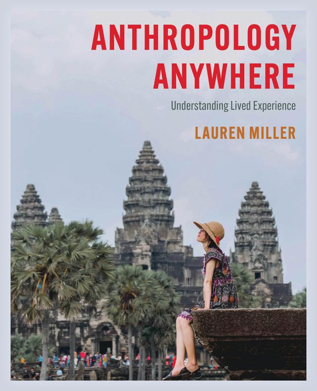 Anthropology Anywhere by Lauren E. Miller