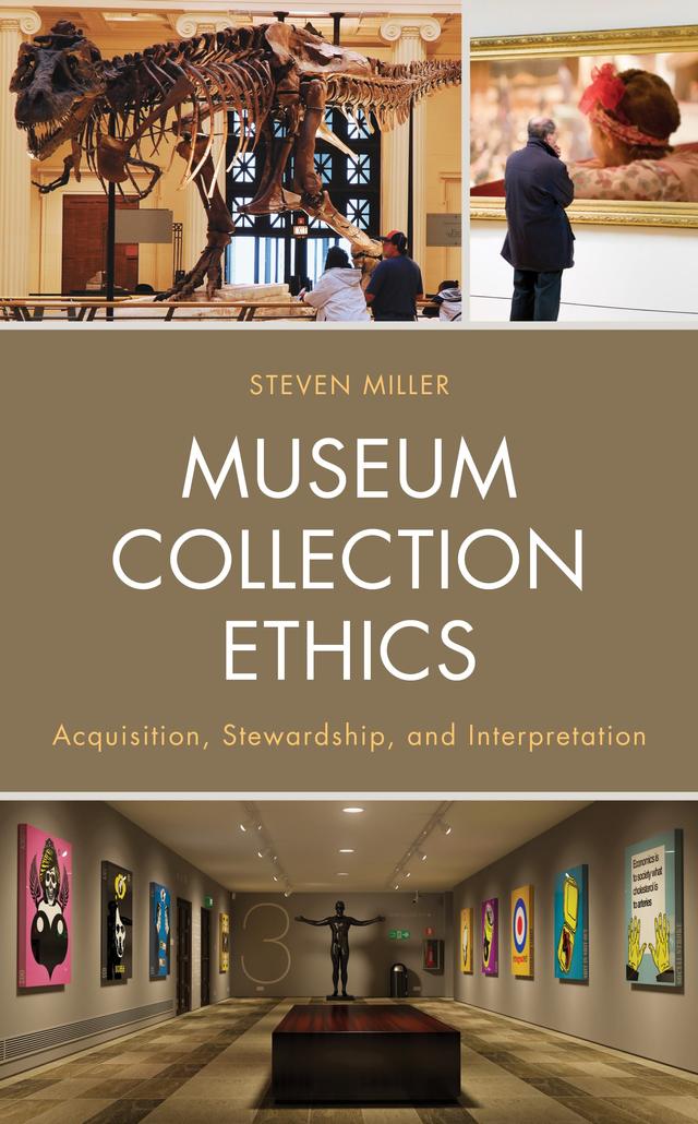 Museum Collection Ethics by Steven Miller