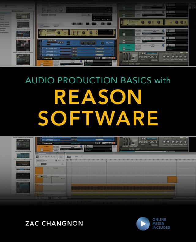 Audio Production Basics with Reason Software by Eric Kuehnl, Frank D. Cook, Zac Changnon