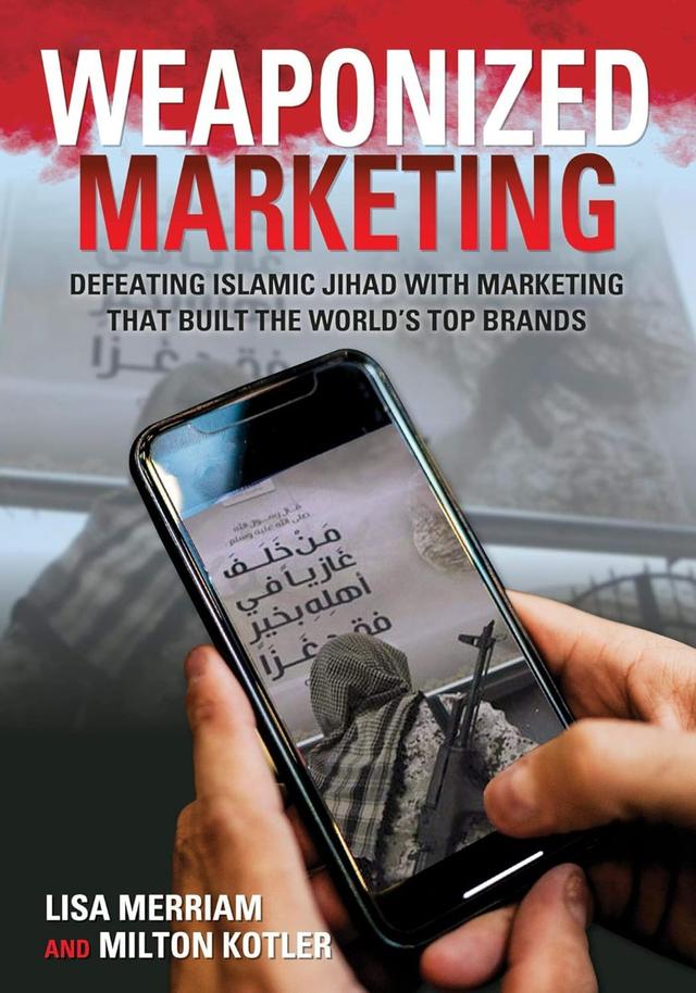 Weaponized Marketing by Lisa Merriam, Milton Kotler