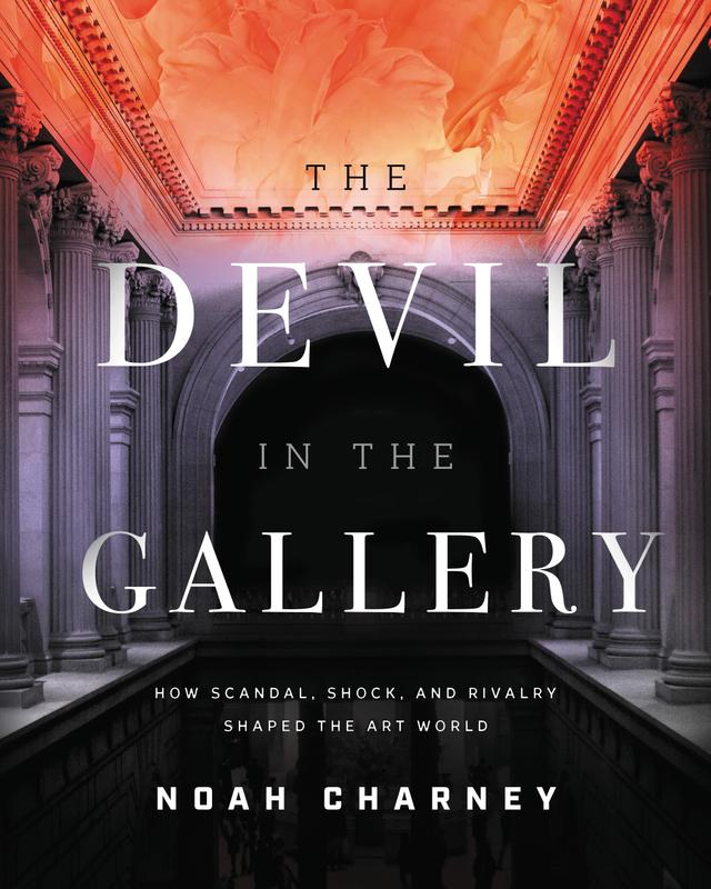 The Devil in the Gallery by Martin J. Kemp, Noah Charney