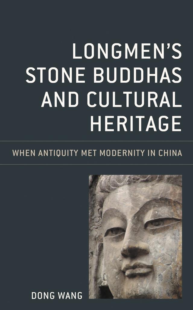 Longmen's Stone Buddhas and Cultural Heritage by Dong Wang