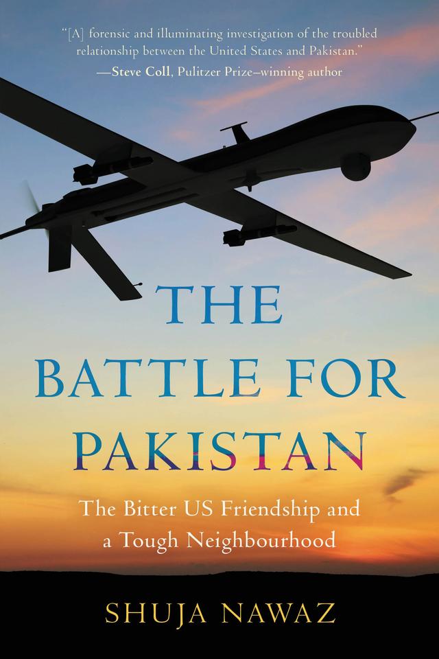 The Battle for Pakistan by Shuja Nawaz