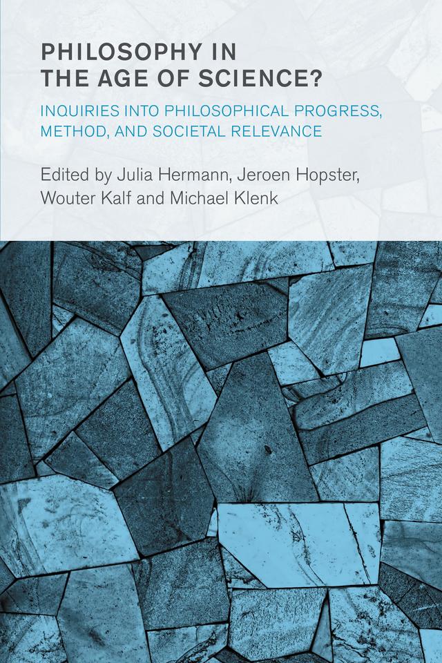 Philosophy in the Age of Science? by Jeroen Hopster, Julia Hermann, Michael Klenk, Wouter Kalf