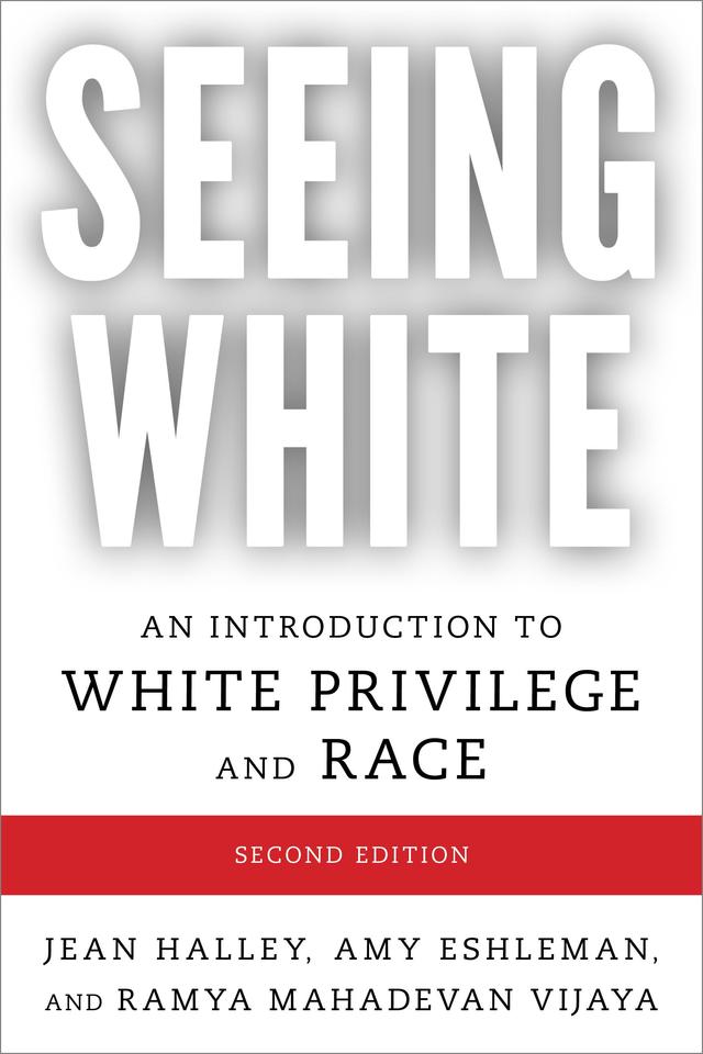 Seeing White by Amy Eshleman, Jean Halley, Ramya Mahadevan Vijaya
