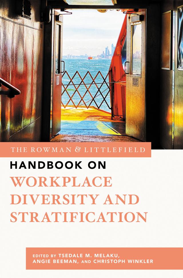 The Rowman & Littlefield Handbook on Workplace Diversity and Stratification by 