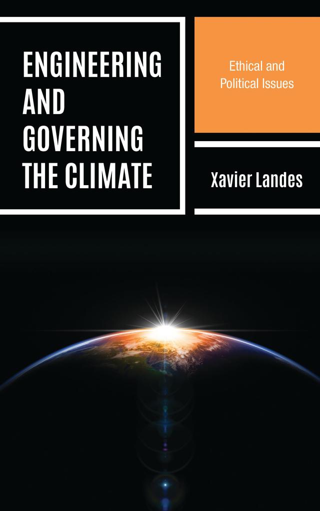 Engineering and Governing the Climate by Xavier Landes