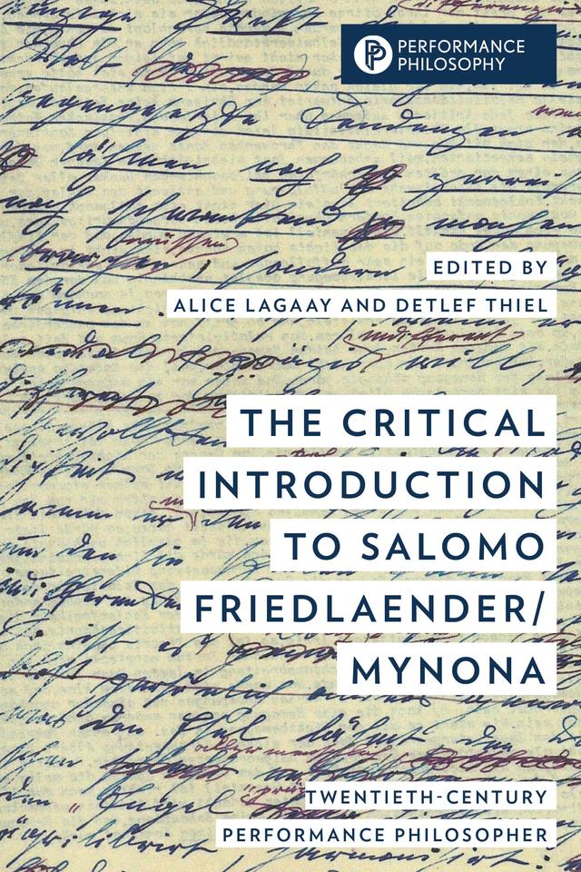 The Critical Introduction to Salomo Friedlaender/Mynona by Alice Lagaay, Detlef Thiel, Salomo Friedlaender/Mynona