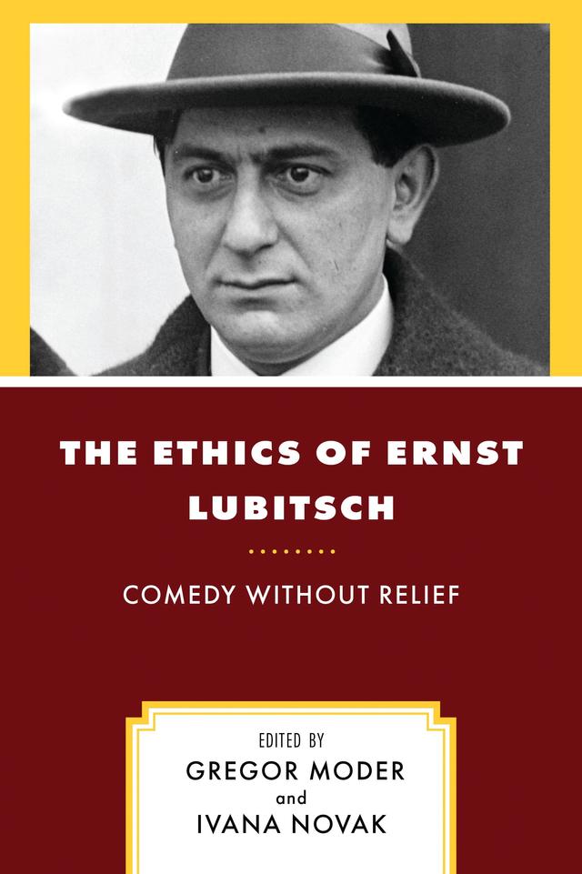 The Ethics of Ernst Lubitsch by Aaron Schuster, Alenka Zupancic, Gregor Moder, Ivana Novak, Jela Krecic, Mladen Dolar, Robert Pfaller, Yuval Kremnitzer