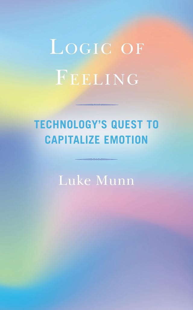 Logic of Feeling by Luke Munn