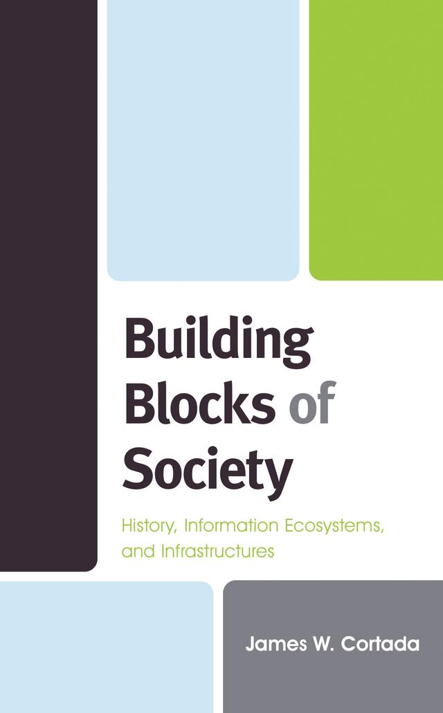 Building Blocks of Society by James W. Cortada