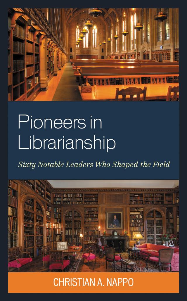 Pioneers in Librarianship by Christian A. Nappo