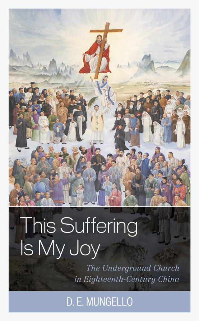 This Suffering Is My Joy by D. E. Mungello