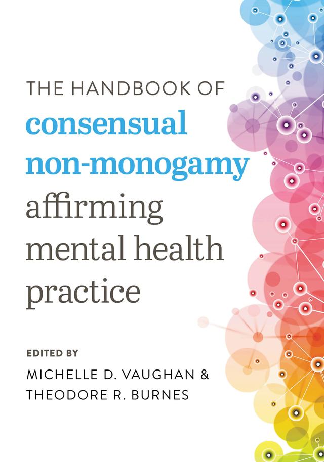 The Handbook of Consensual Non-Monogamy by 