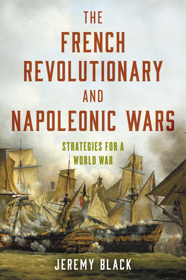 The French Revolutionary and Napoleonic Wars by 