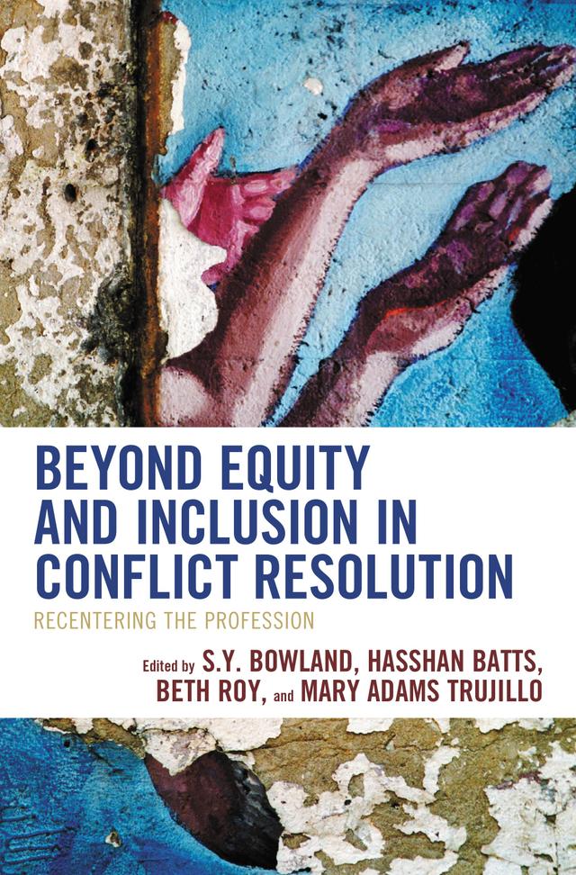 Beyond Equity and Inclusion in Conflict Resolution by 