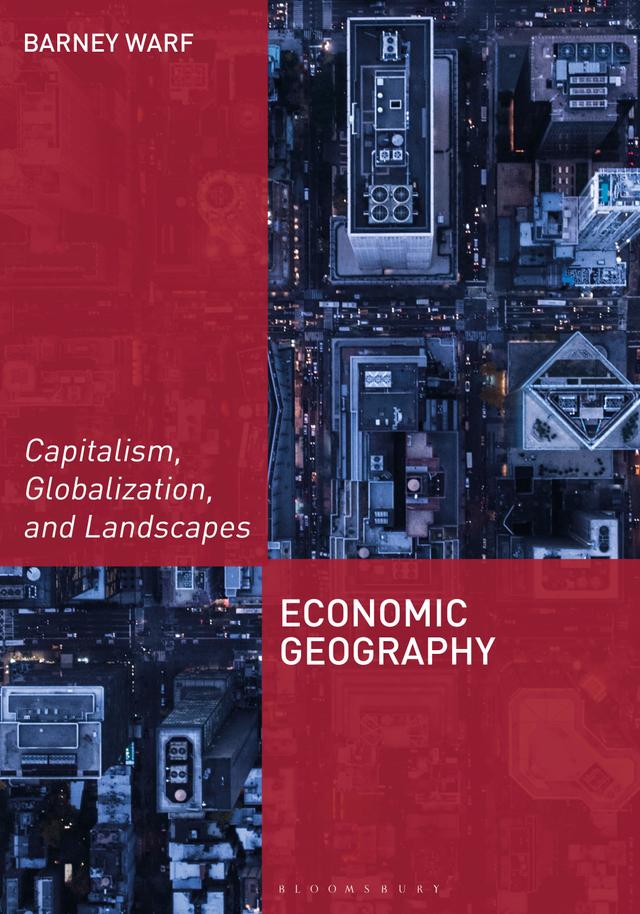 Economic Geography by Barney Warf