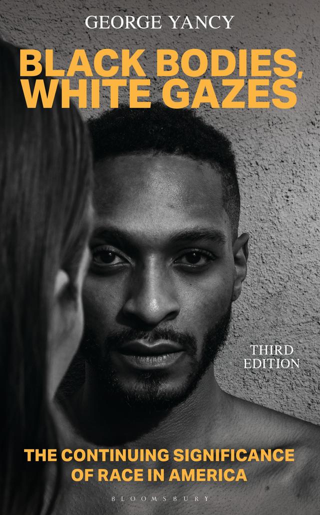 Black Bodies, White Gazes by 