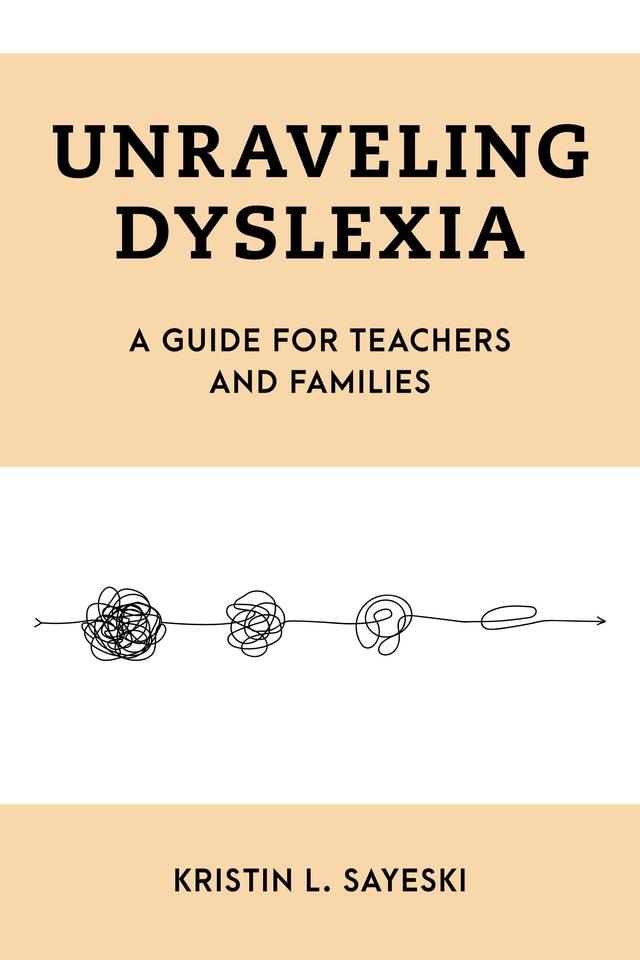 Unraveling Dyslexia by 