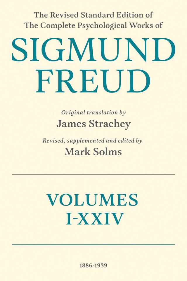 The Revised Standard Edition of the Complete Psychological Works of Sigmund Freud by James Strachey, Mark Solms, Sigmund Freud
