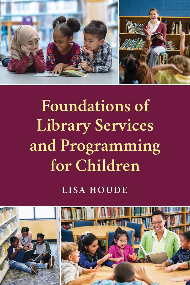 Foundations of Library Services and Programming for Children by 