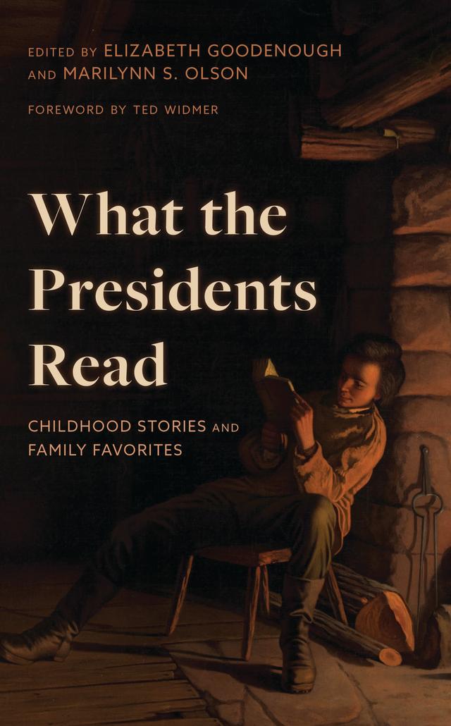 What the Presidents Read by Elizabeth Goodenough, Marilynn Olson