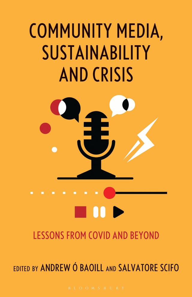 Community Media, Sustainability and Crisis by Andrew Ó Baoill, Salvatore Scifo