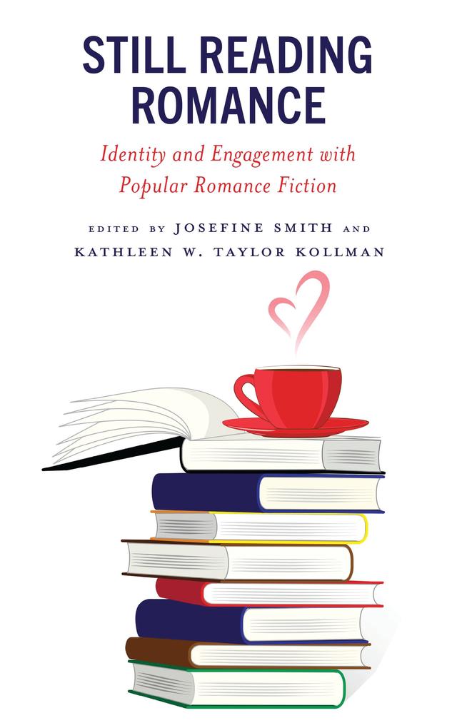 Still Reading Romance by Josefine Smith, Kathleen  W. Taylor Kollman