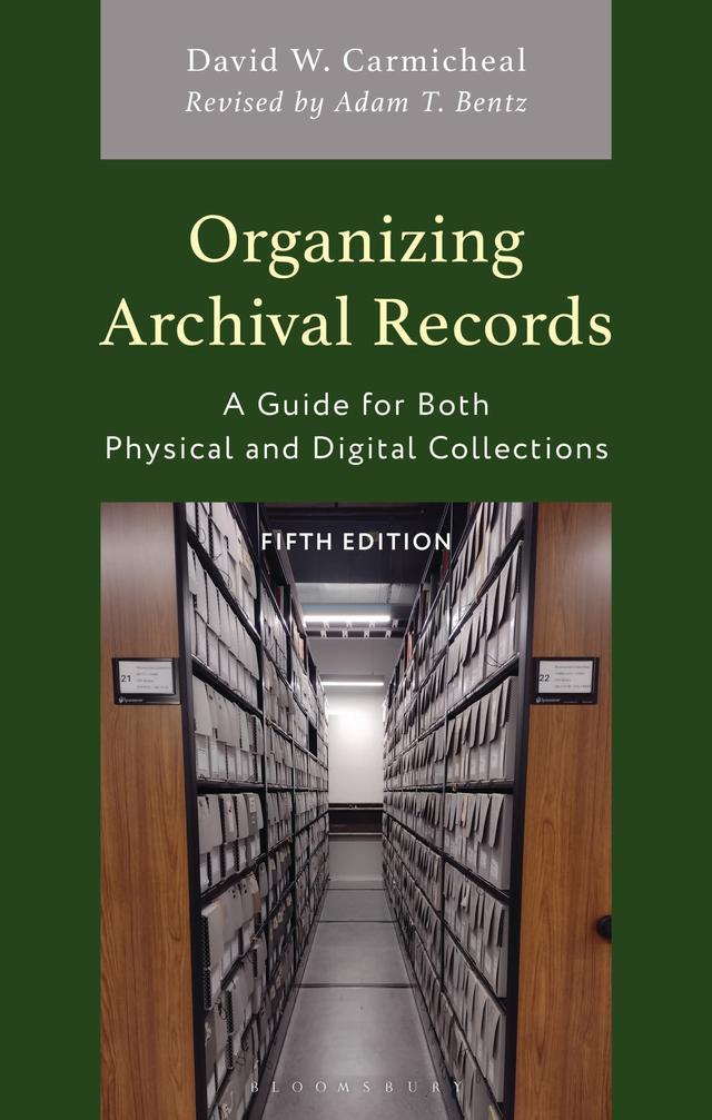 Organizing Archival Records by David W. Carmicheal