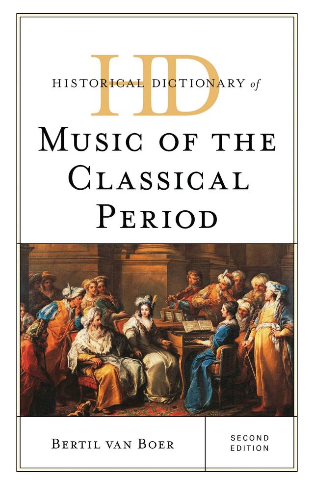 Historical Dictionary of Music of the Classical Period by Bertil van Boer