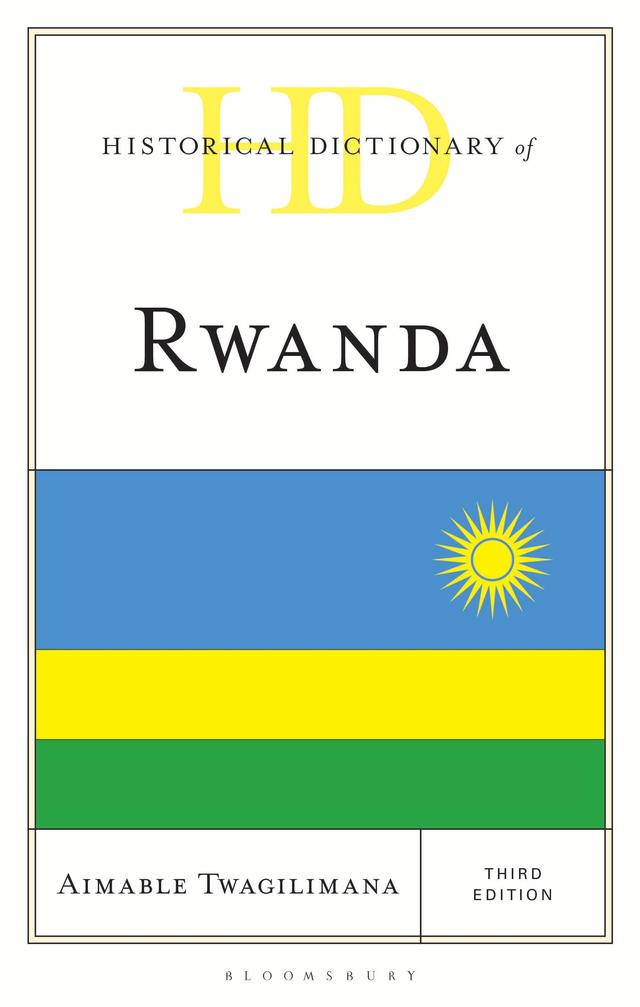 Historical Dictionary of Rwanda by Aimable Twagilimana