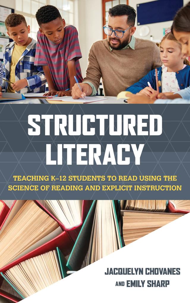 Structured Literacy by Emily Sharp, Jacquelyn Chovanes