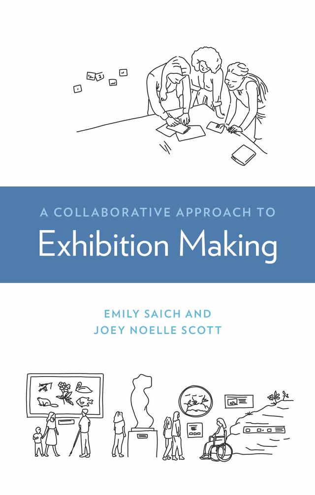 A Collaborative Approach to Exhibition Making by Emily Saich, Joey Scott